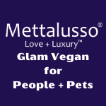 Mettalusso is the world's first glam vegan brand with products for both people and pets.
